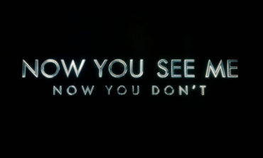 First Look At 'Now You See Me 3' Revealed In New Trailer